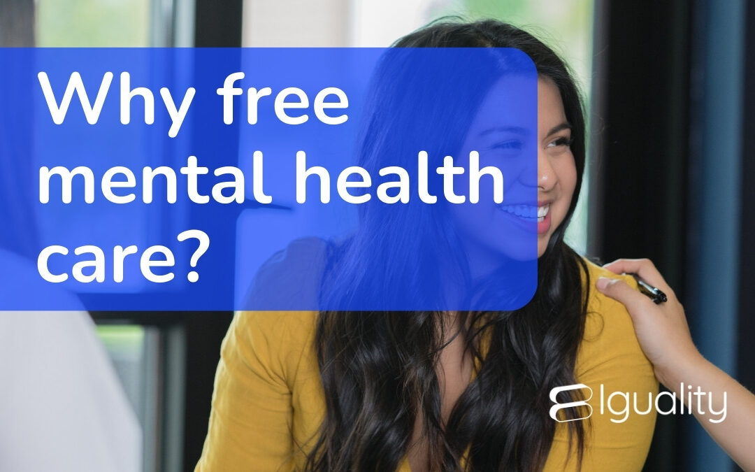 Why do we offer free mental health care?