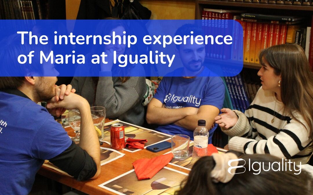 The internship experience of Maria at Iguality