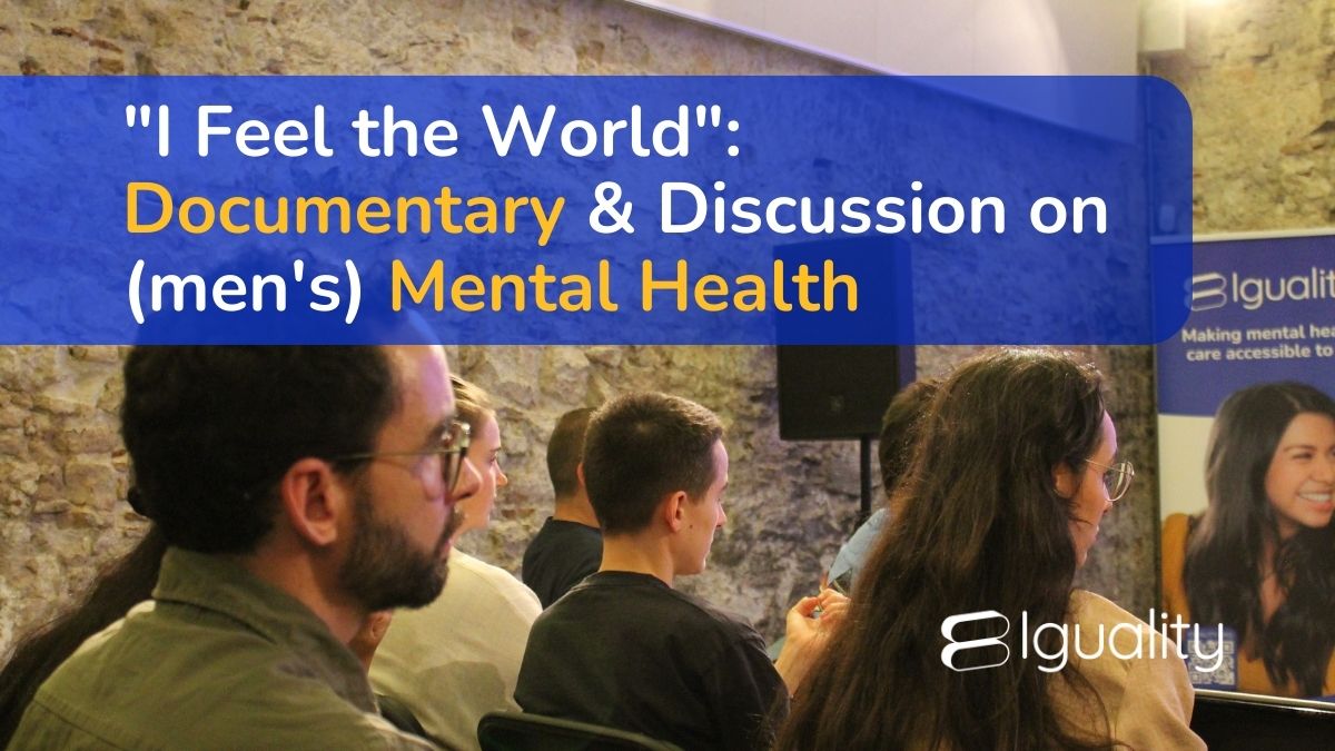 “I Feel the World”: Documentary & Discussion on (men’s) Mental Health