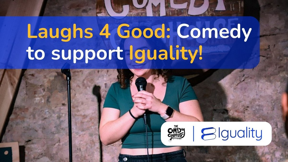 Laughs 4 Good: Comedy to support Iguality!
